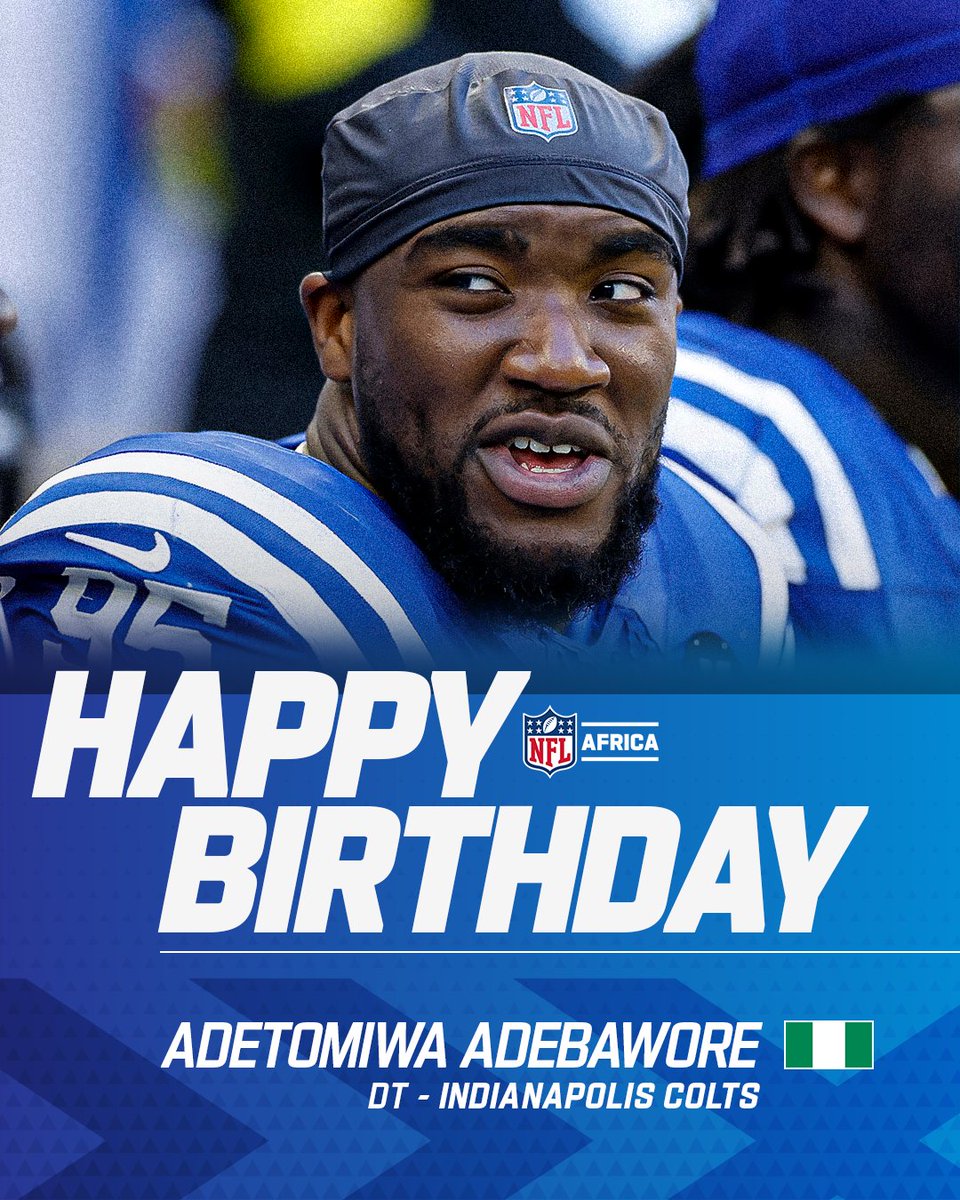 Join us in wishing <a href="/tomiwabawore/">Adetomiwa Adebawore</a> 🇳🇬 of the <a href="/Colts/">Indianapolis Colts</a> a happy birthday 🥳