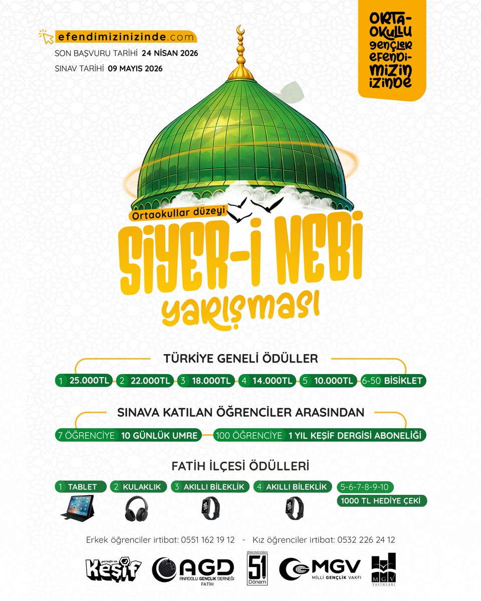 📍Gençler Efendimizin İzinde Ödüllü Siyer-i Nebi Yarışması(Ortaokullar Düzeyi) Başvuruları Başladı.

🗓 Son Başvuru: 24 Nisan 2026

✒ Sınav: 9 Mayıs 2026

efendimizinizinde.com

Kitap Temini ve İrtibat:
Erkek Öğrenciler için: 0551 162 19 12
Kız Öğrenciler İçin: 0532 226 24 12