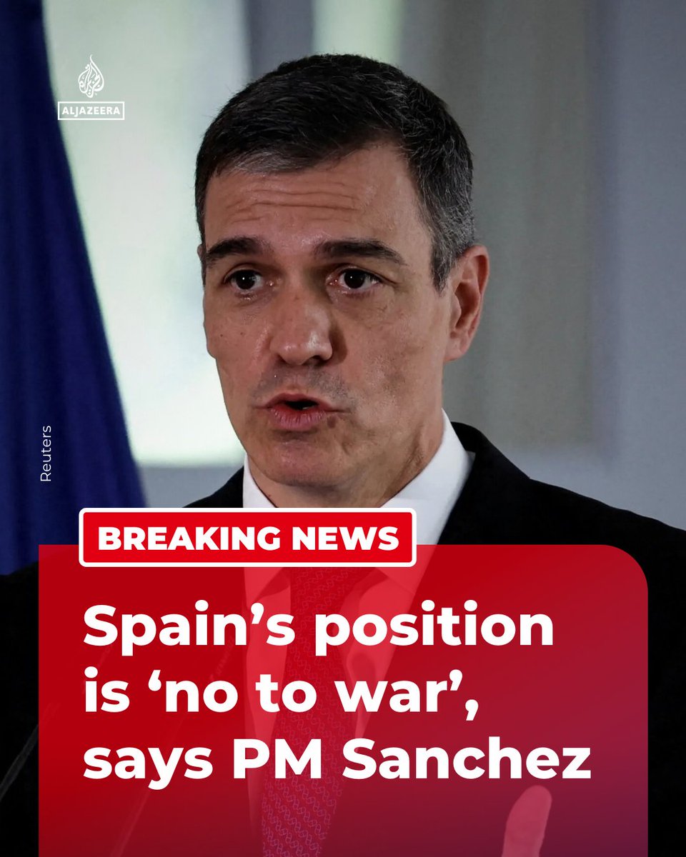 BREAKING: Spain's PM Sanchez, a vocal critic of the US and Israeli strikes on Iran, has said his government’s position is “no to war”, adding that the Spanish people are against “this disaster”.

🔴 LIVE updates: aje.news/uusl7b