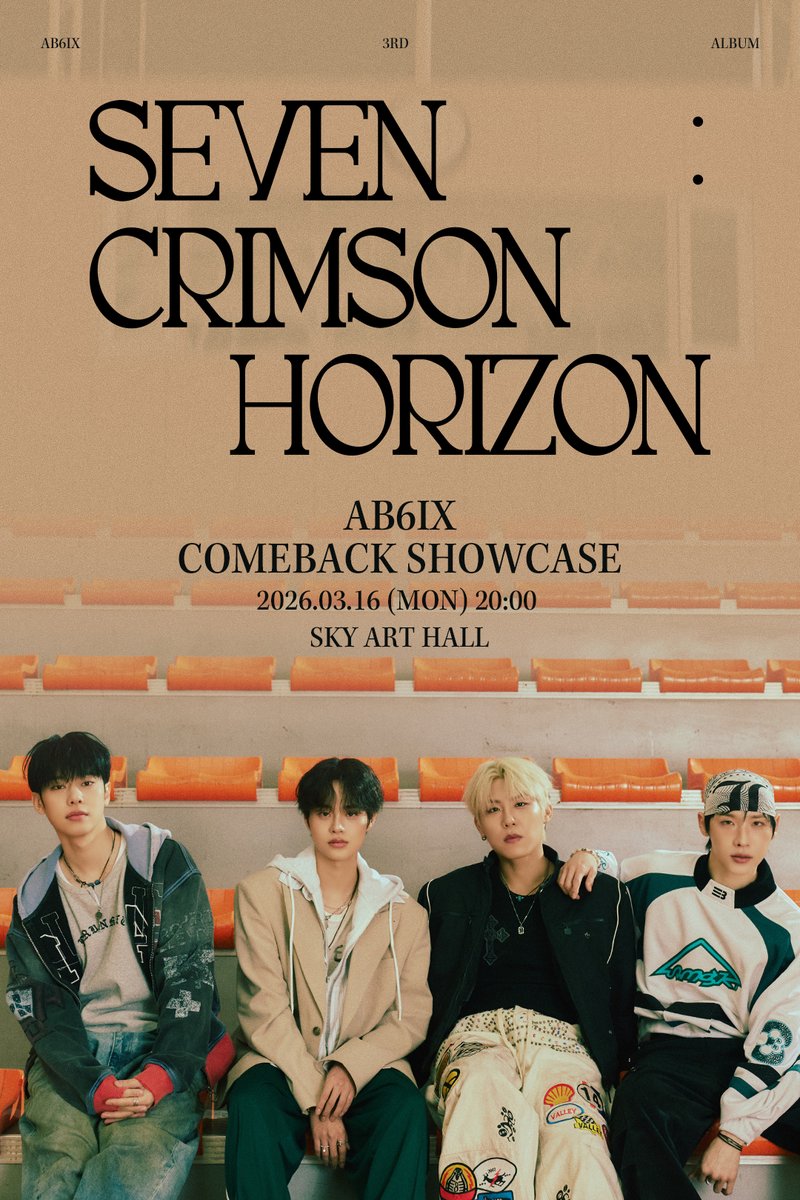 AB6IX 3RD ALBUM 
'SEVEN : CRIMSON HORIZON'
COMEBACK SHOWCASE

🗓 2026.03.16 (MON) 20:00 (KST)
🎤 SKY ART HALL
🔗 bit.ly/4b23onp

#AB6IX #에이비식스
#SEVEN_CRIMSON_HORIZON