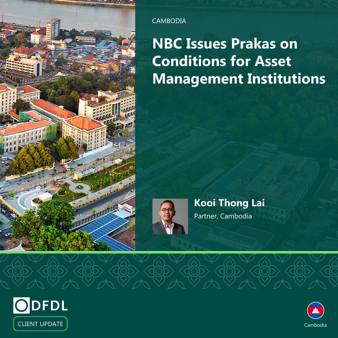 Cambodia I NBC Issues Prakas on Conditions for Asset Management Institutions: dfdl.com/insights/legal…

#DFDL #Cambodia #AssetManagement #Banking #Financial #Institutions