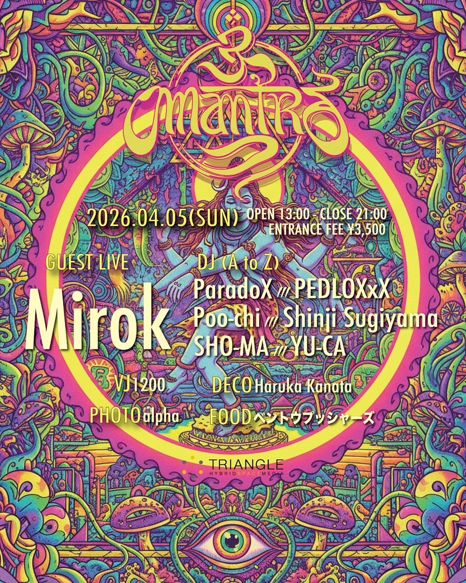 2026.4/5(sun) 『MANTRA』 OPEN 13:00 - CLOSE 21:00 Entrance 3,500