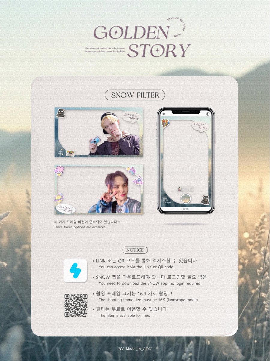 ㅤ
𝐆𝐨𝐥𝐝𝐞𝐧 𝐒𝐭𝐨𝐫𝐲  ✦  ✧ 
𝟤𝟢𝟤𝟨 ʙx ʙɪʀᴛʜᴅᴀʏ ᴇᴠᴇɴᴛ

병곤의 생일을 축하합니다 !!
특별한 SNOW 필터를 준비했어요 
우리 같이 병곤이랑 사진 찍어요 !!

𝄢 SNOW FILTER 𝄢
m.snow.me/u/bx0305_tw

#CIX #씨아이엑스 #BX #이병곤
#GOldeN_story
