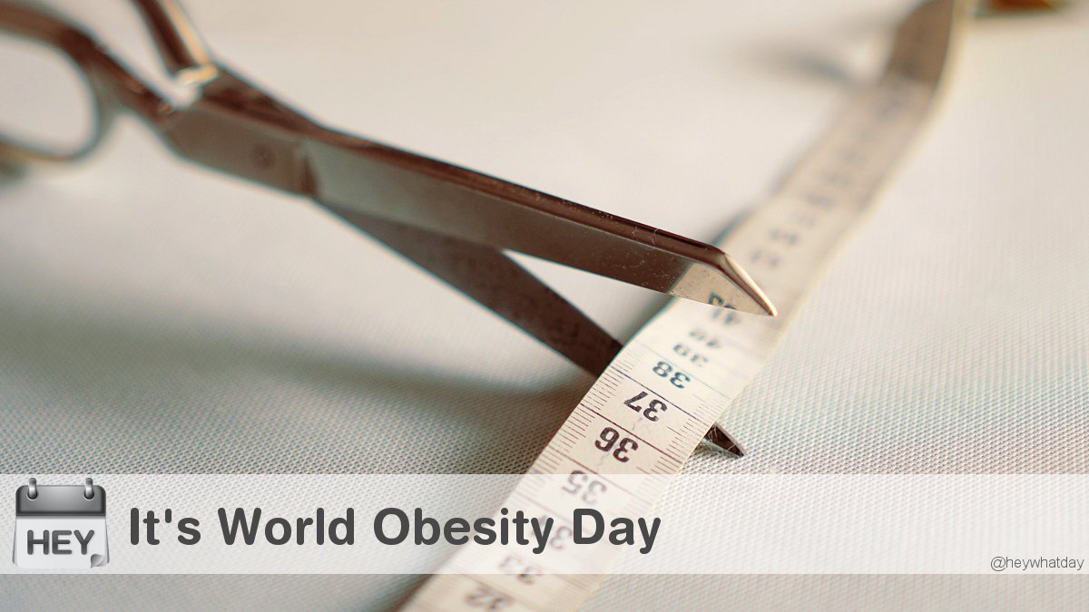 HeyWhatDay's tweet image. It's World Obesity Day! 
#WorldObesityDay #ObesityDay #Measure