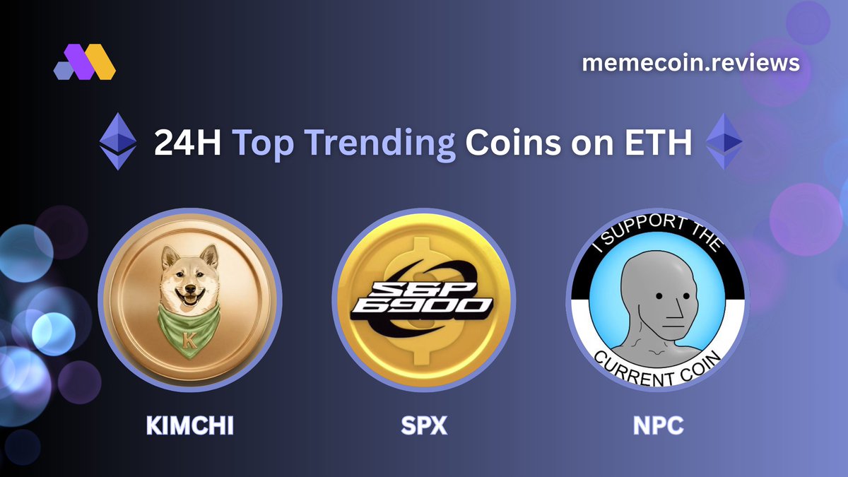 🔥24H Top Trending Coins on $ETH   

Which one are you watching?    

$KIMCHI  Market Cap: $1.5M
<a href="/kimchi_cto/">Kimchi CTO</a> 

$SPX Market Cap: $345.3M
<a href="/spx6900/">SPX6900💹🧲</a>

$NPC  Market Cap: $71.4M
<a href="/nonplayablecoin/">NPC</a>