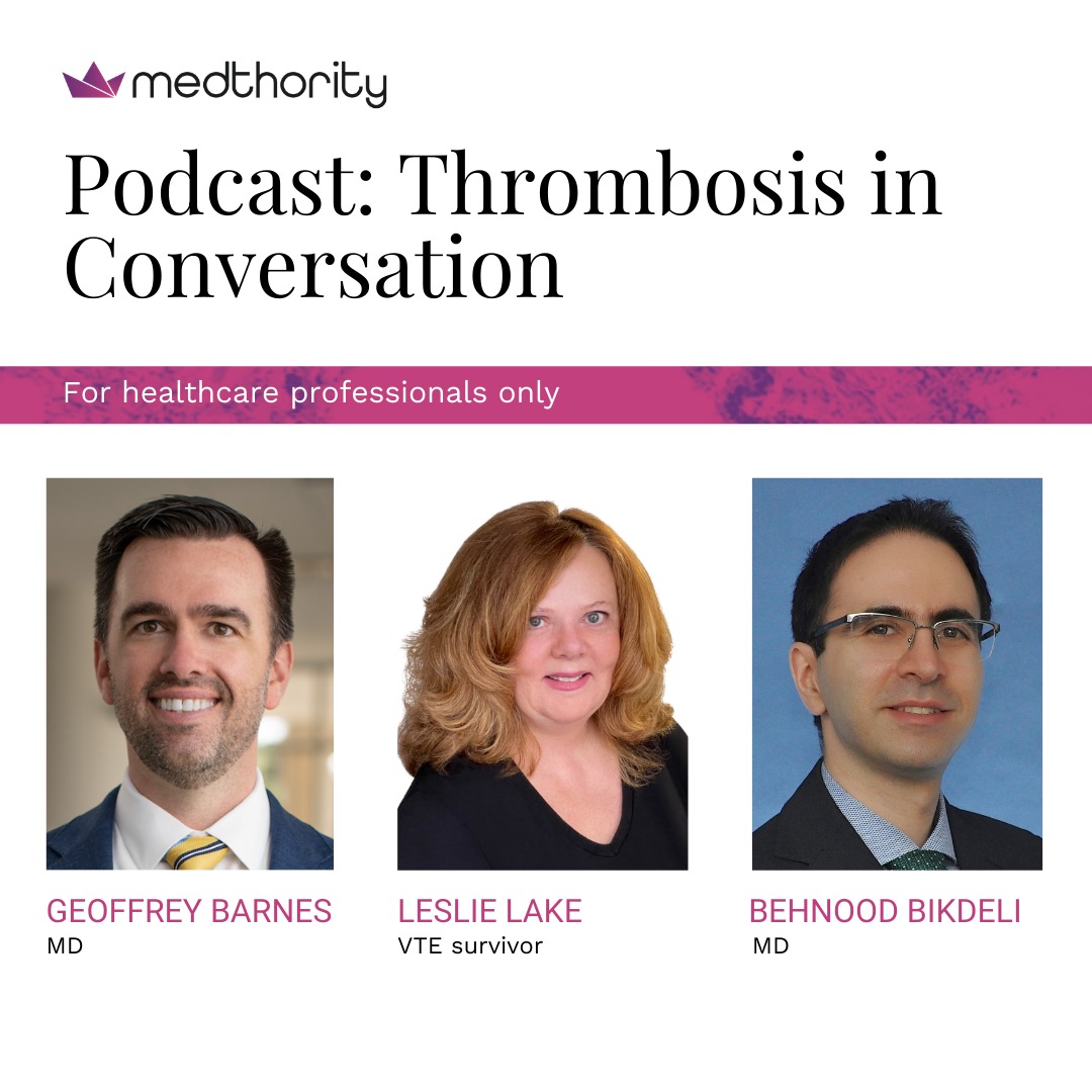 Medthority's tweet photo. Listen to two new podcast episodes bringing together clinician and patient perspectives on the emotional toll of VTE, diagnostic challenges, and key 2025 trial insights, with Geoffrey Barnes, Leslie Lake, and Behnood Bikdeli