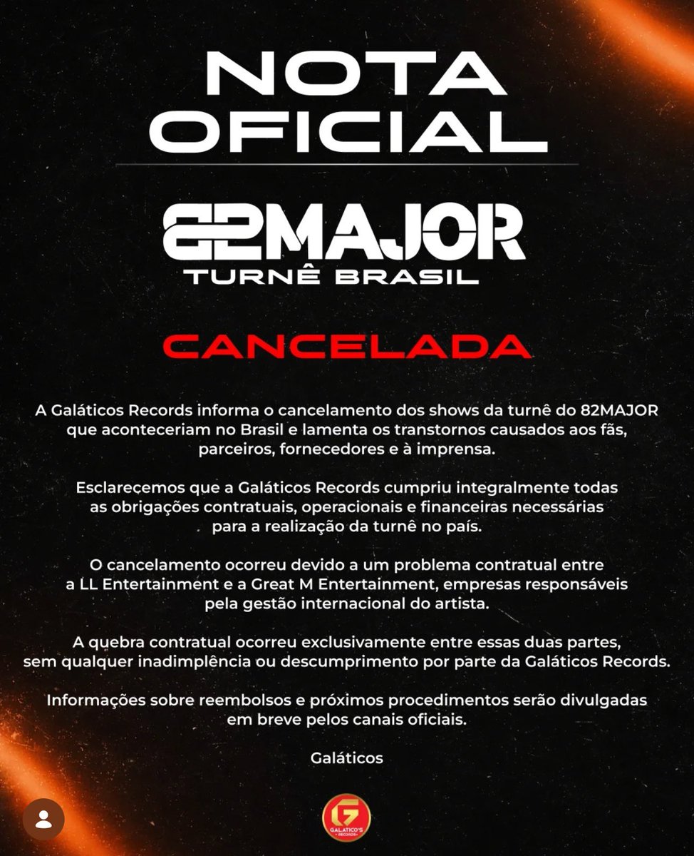 OFFICIAL NOTICE
82MAJOR Brazil Tour cancelled. 

Galáticos Records announces the cancellation of the 82MAJOR tour in Brazil and regrets the inconvenience caused to fans, partners, suppliers, and the press.

We clarify that Galáticos Records fully complied with all contractual,