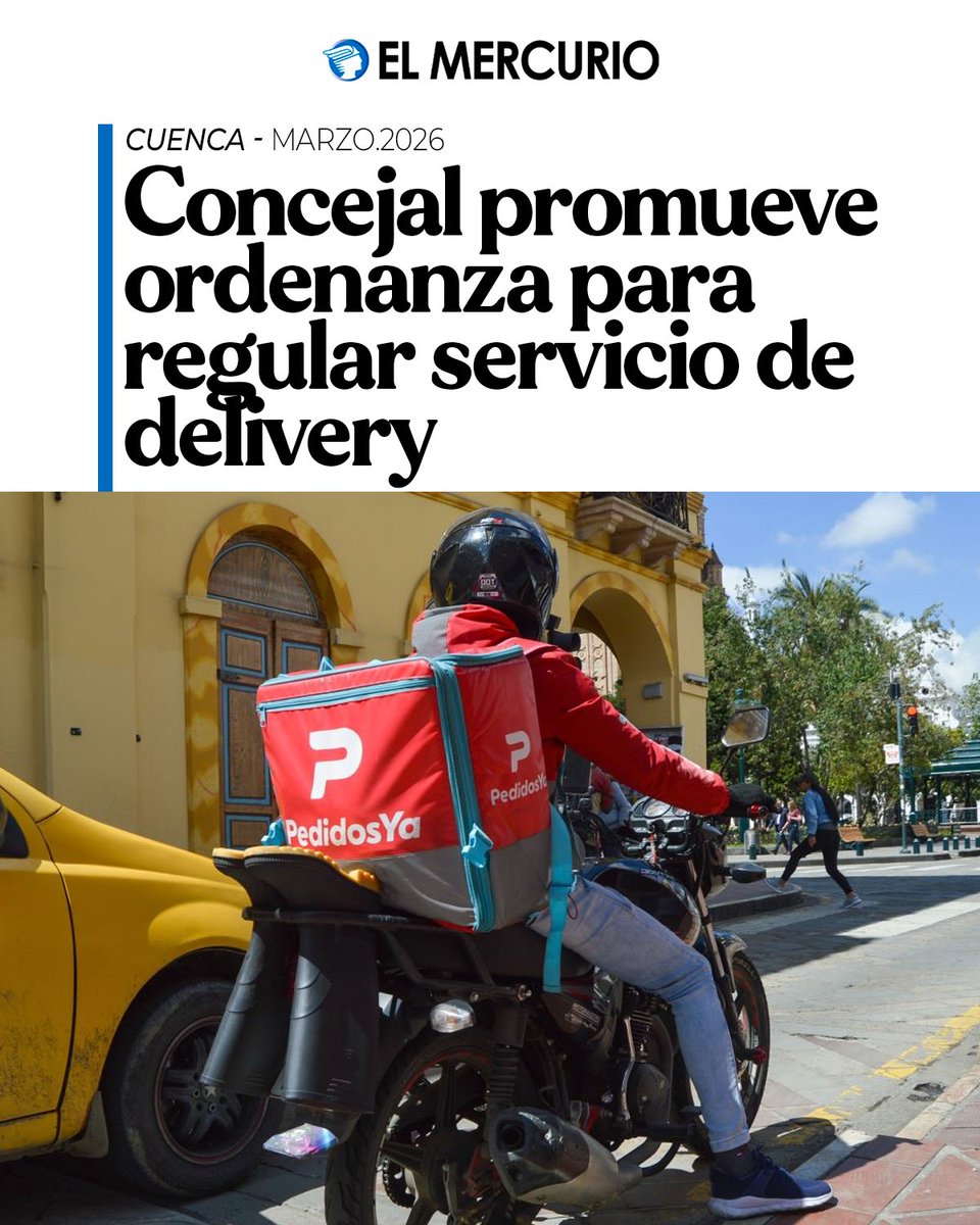 El concejal Gustavo Valencia, impulsa una ordenanza para regular y controlar en Cuenca la actividad de los motorizados conocidos como “delivery”. De qué trata. elmercurio.com.ec/cuenca/2026/03…