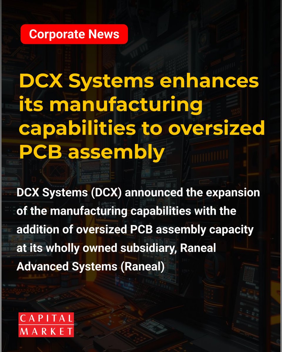 CapitalMarket17's tweet image. DCX Expands PCB Capacity at Raneal
capitalmarket.com
#DCXSystems #DCX #RanealAdvancedSystems