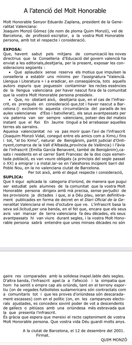 Prec que vaig adreçar al Molt Honorable President de la Generalitat Valenciana el 2001, quan va intentar eliminar escriptors catalans i balears de les classes de valencià

(Gràcies a @VicentMifsud i @Toninote per recordar-me'l.)