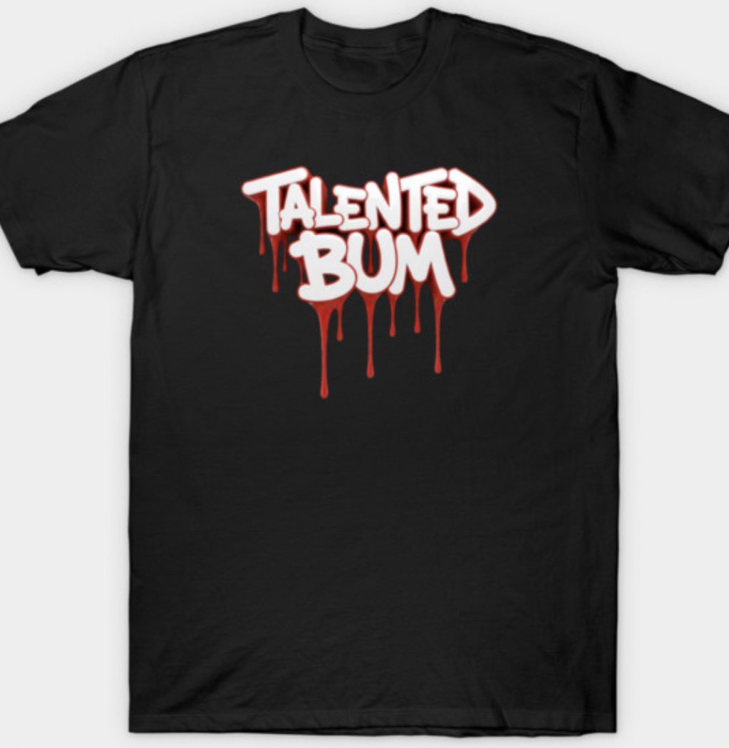 Bx_Bully's tweet image. #TalentedBum #Hoodies #accessories #casual #Streetwear 

teepublic.com/t-shirt/883473…