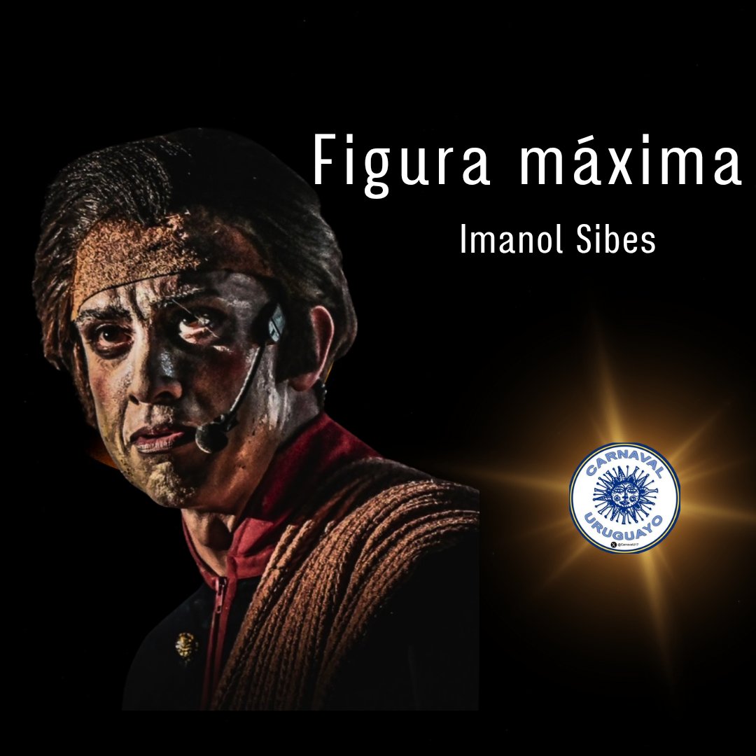 Imanol Sibes.

Figura Máxima del Carnaval.