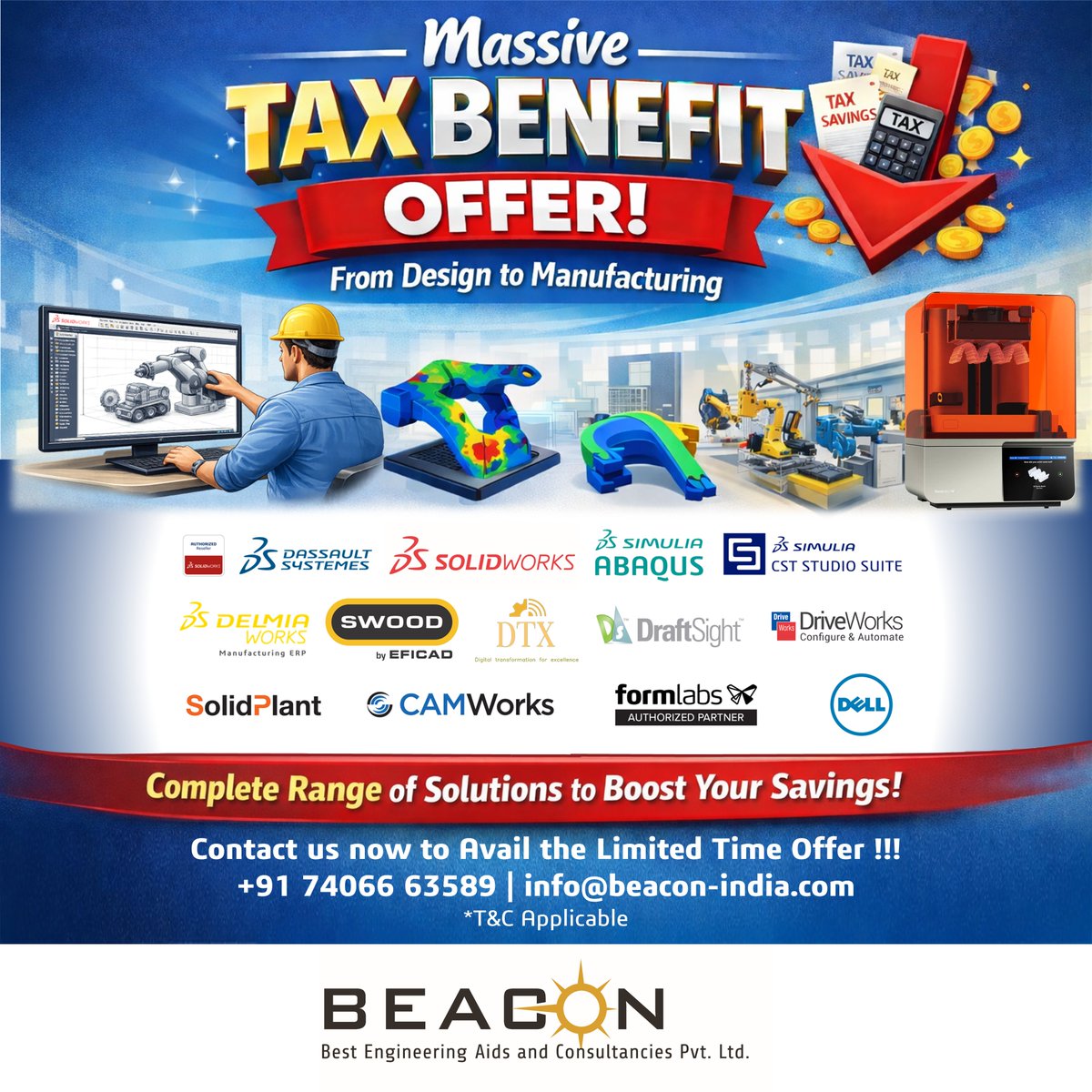 💰 Grab the TAX BENEFIT OFFERS Today!
Exclusive Purchase + Tax Benefits on our complete Design to Manufacturing Range. Boost savings before 25th March 2026!
*T&amp;C Applicable

📞 +91 7406663589 | 📧 info@beacon-india.com

#TaxBenefits #Manufacturing #MSME #LimitedOffer #BEACONIndia