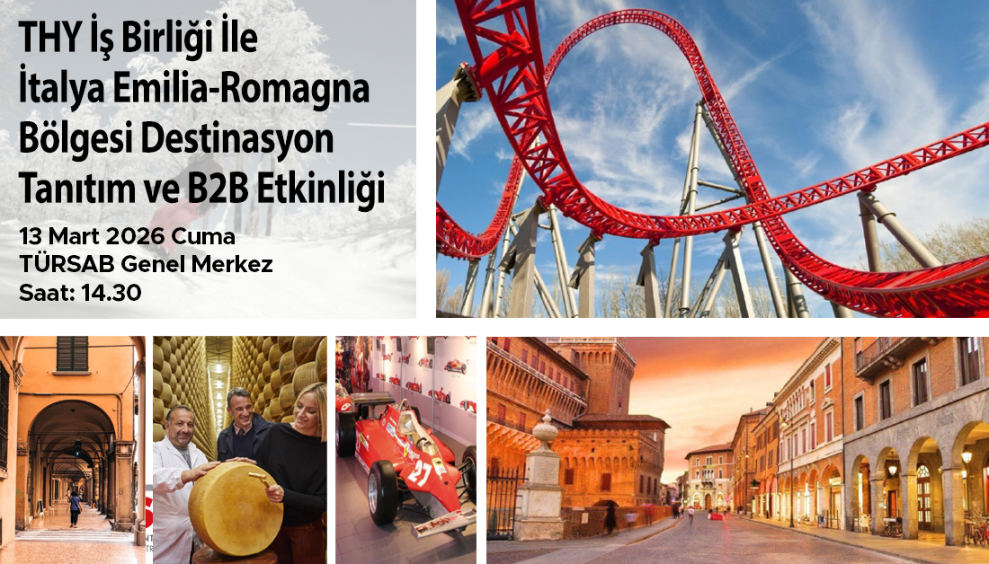Türk Hava Yolları ve Emilia Romagna Turizm Ofisi iş birliğiyle düzenlenecek olan “THY İş Birliği ile İtalya Emilia-Romagna Bölgesi Destinasyon Tanıtımı ve B2B Etkinliği”, 13 Mart 2026 Cuma günü 14.30–16.30 saatleri arasında TÜRSAB Genel Merkezimizde gerçekleştirilecektir.