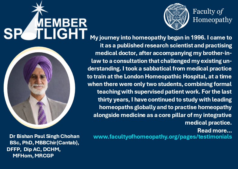 fohhomeopathy's tweet image. This week’s Member in the Spotlight, Dr Bishan Paul Singh Chohan, combines homeopathy with conventional medicine providing a holistic and integrative approach to healing for his patients. Read more: facultyofhomeopathy.org/pages/testimon… #homeopathy #homeopathyworks #integratedmedicine