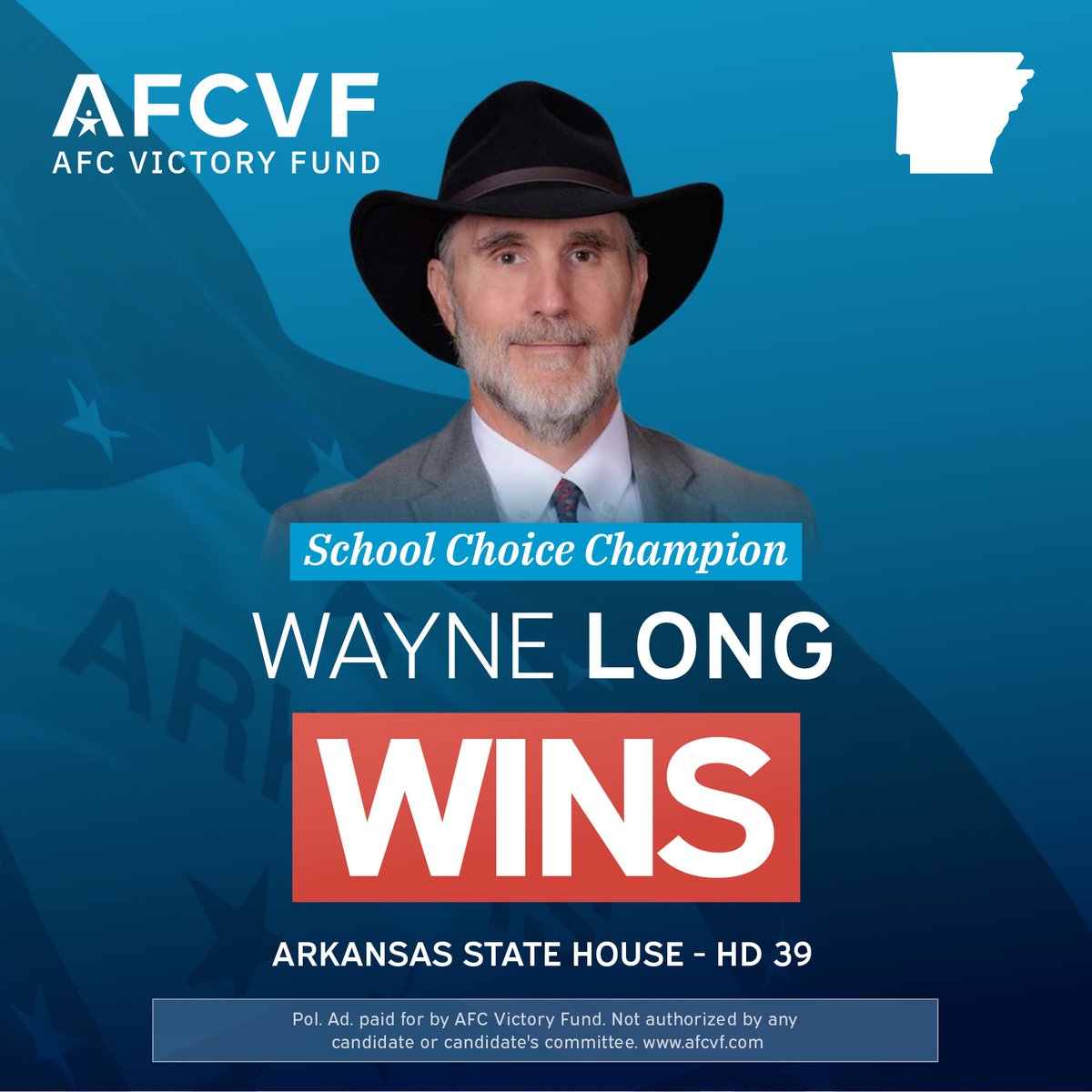 AFC Victory Fund congratulates school choice champion Wayne Long on his primary victory in Arkansas!