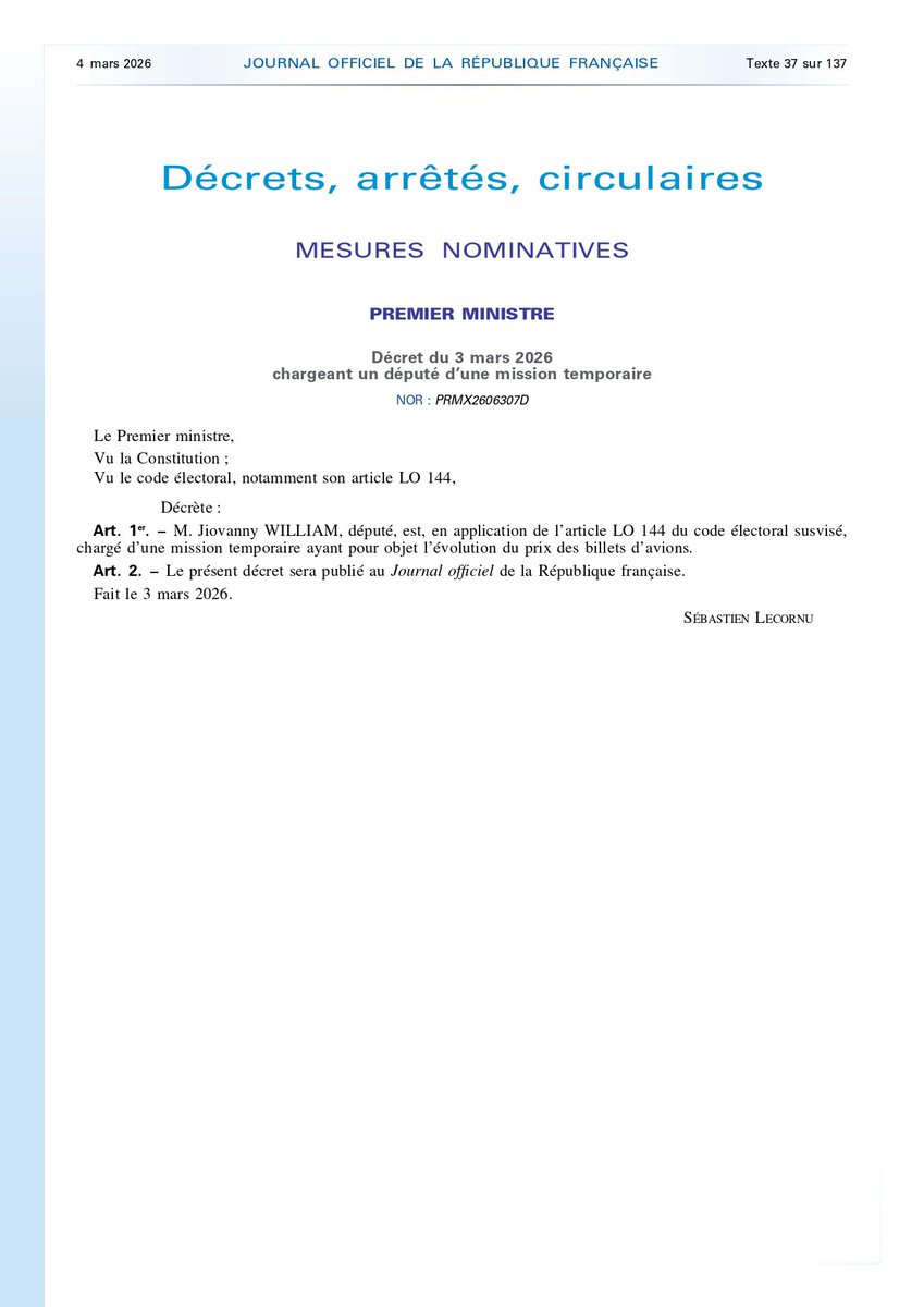 JORF_Legi's tweet photo. Le décret du 3 mars 2026 chargeant un député d’une mission temporaire (NOR : PRMX2606307D) a été publié au Journal officiel de la République française n°0054 du 4 mars 2026.

➡️ Consultez le texte complet :
https://t.co/LaHdDgn86J

En application de l’article LO 144 du code électoral, M. @WilliamJiovanny, député de l’@AssembleeNat, est chargé d’une mission temporaire portant sur l’évolution du prix des billets d’avion.

#JournalOfficiel #AssembléeNationale #MissionParlementaire #RépubliqueFrançaise