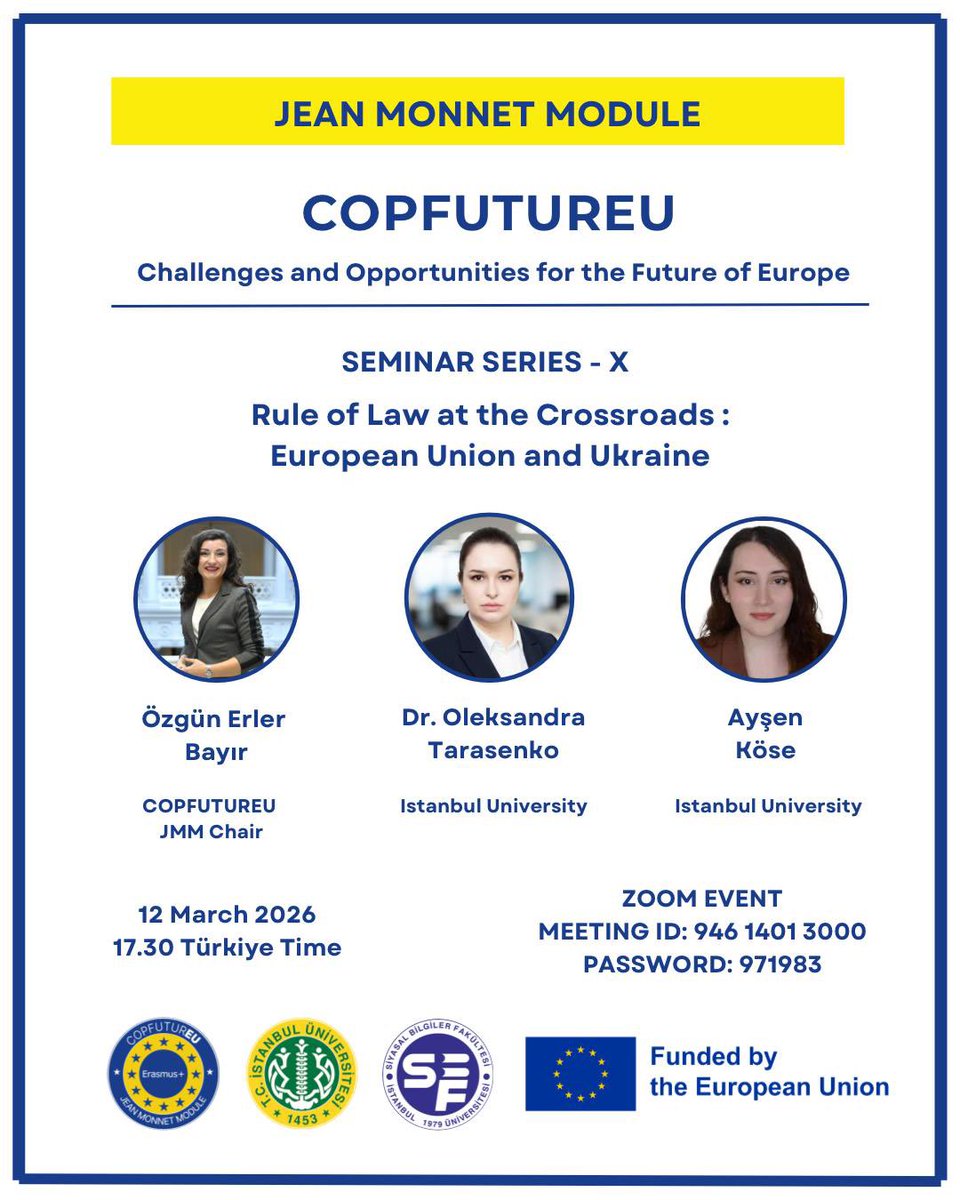 copfutureu_jm's tweet photo. 🇪🇺Join the 10th COPFUTUREU Seminar on "Rule of Law at Crossroads: European Union and Ukraine", featuring @ozgunerler, Oleksandra Tarasenko and Ayşen Köse on 12 March 2026, 17.30 via Zoom. 
ID: 946 1401 3000
Password: 971983 
@iusiyasal https://t.co/H2qcLbekUh