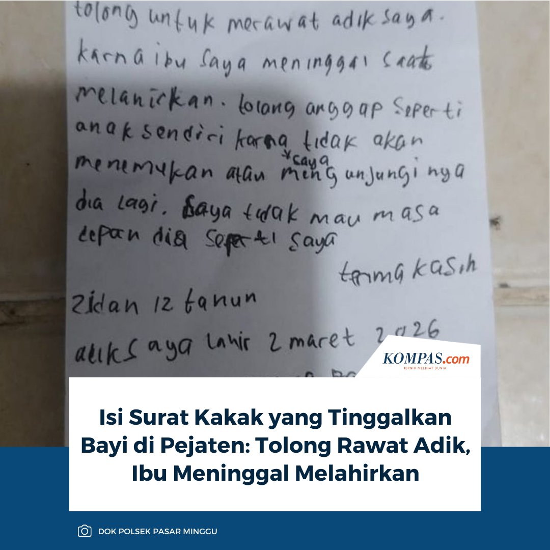 “Assalamualaikum, Bapak/Ibu yang menemukan adik saya, saya Z ingin minta tolong untuk merawat adik saya, karena ibu saya meninggal saat melahirkan,” tulis Z.

Baca selengkapnya: megapolitan.kompas.com/read/2026/03/0….

~SN #BayidalamGerobak #Bayi2hari #Surat