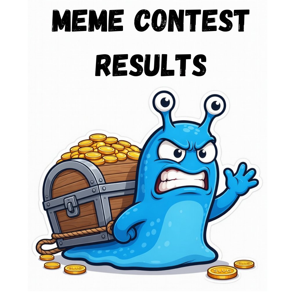 🏆 SLUG Meme Contest — Winners Announced!

The wait is over.
After reviewing all submissions based on originality, viral potential, creativity, and overall effort — we’ve selected our 3 winners:

🥇 1st place — x.com/only_nigaa
meme (x.com/only_nigaa/sta…)
🥈 2nd place —