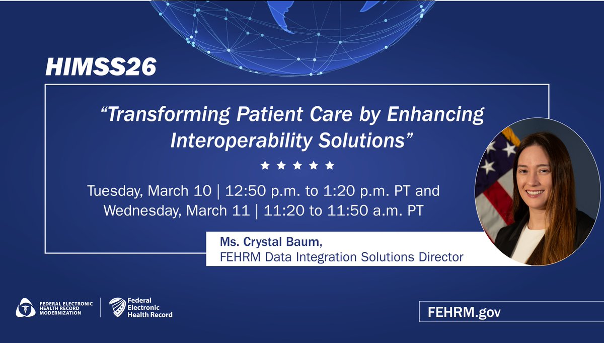 Don’t miss Crystal Baum, #FEHRM Data Integration Solutions Director, speaking about transforming patient care at #HIMSS2026, kiosk 12. See details on the FEHRM website at fehrm.gov/himss/.