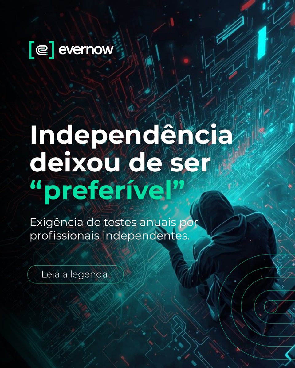 EverNowBR's tweet photo. Banco Central e CMN exigem teste anual de intrusão por profissionais independentes. Independência virou requisito formal. 

Seu Pentest é defensável em auditoria? https://t.co/pqWsklzL7W