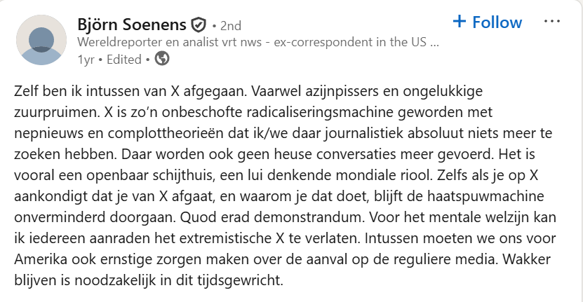 Ong. 1 jaar geleden: de expert social media van VRT NWS, Tim Verheyden, verklaart X zo goed als dood, en Björn Soenens verlaat met veel misbaar het platform.