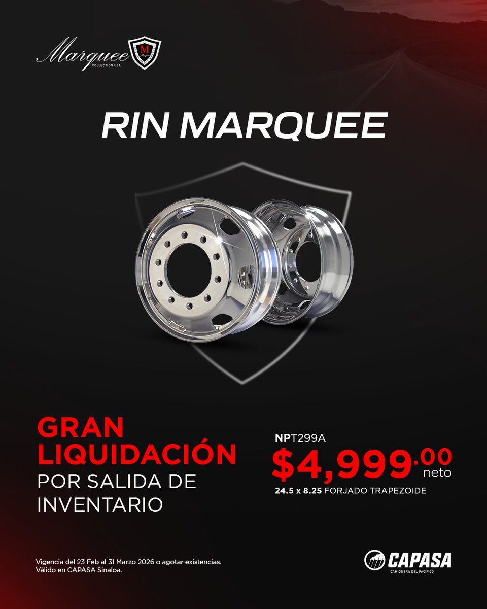 CAPASAmx's tweet image. 🔥 Aún estás a tiempo de aprovechar la liquidación.

Rin Marquee NPT299A 24.5 x 8.25 forjado trapezoide a $4,999 neto. Estructura sólida para soportar carga pesada y trabajo continuo en carretera.

📅 Hasta el 31 de marzo de 2026 o agotar existencias.
📍 #CAPASA Sinaloa