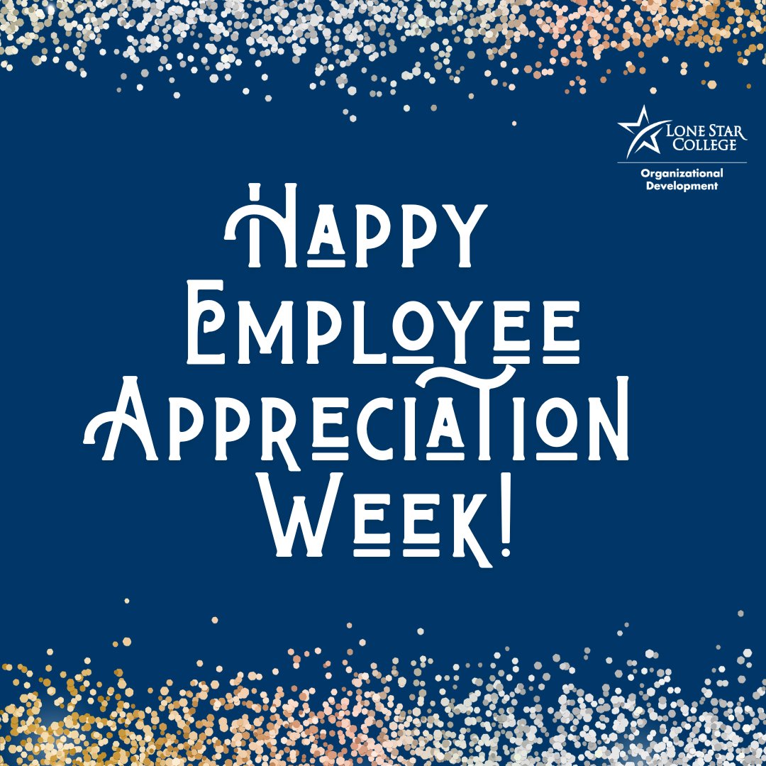 LSC_OD's tweet photo. Happy Employee Appreciation Week! We appreciate all the hard work and dedication put in by Lone Star College employees to keep the institution running by effectively serving the students and employees. Please take time this week to celebrate you and your team’s contributions! https://t.co/FN5WZdXc2d