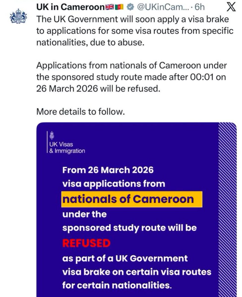 🇬🇧✈️ UK Visa Update: From March 26, 2026, all sponsored study visa applications from Cameroonian nationals will be refused, the UK Government has announced.