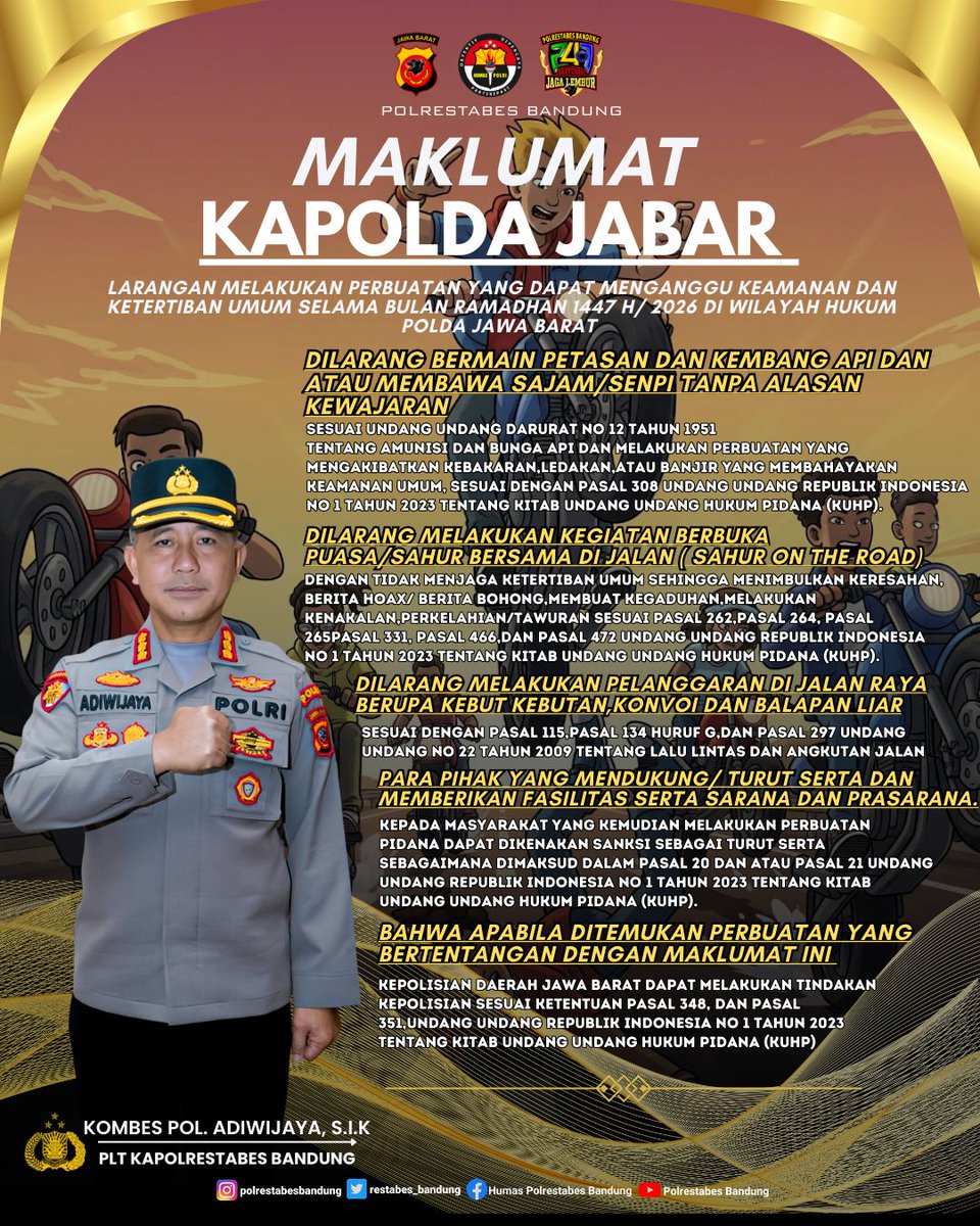 Maklumat Kepala Kepolisian Daerah Jawa Barat tentang menjaga keamanan dan ketertiban di bulan Ramadan menjadi pedoman bersama dalam mewujudkan situasi kamtibmas yang aman dan kondusif.