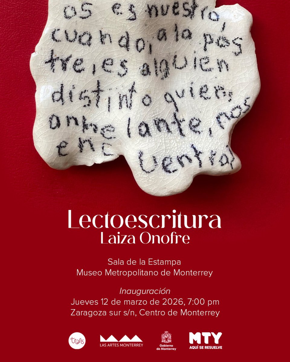 Te invitamos a la inauguración del proyecto expositivo "Lectoescritura", de la artista Laiza Onofre, presentado por Transliterado, en la Sala de la Estampa, del Museo Metropolitano de Monterrey, este jueves 12 de marzo de 2026, a las 7:00 pm.