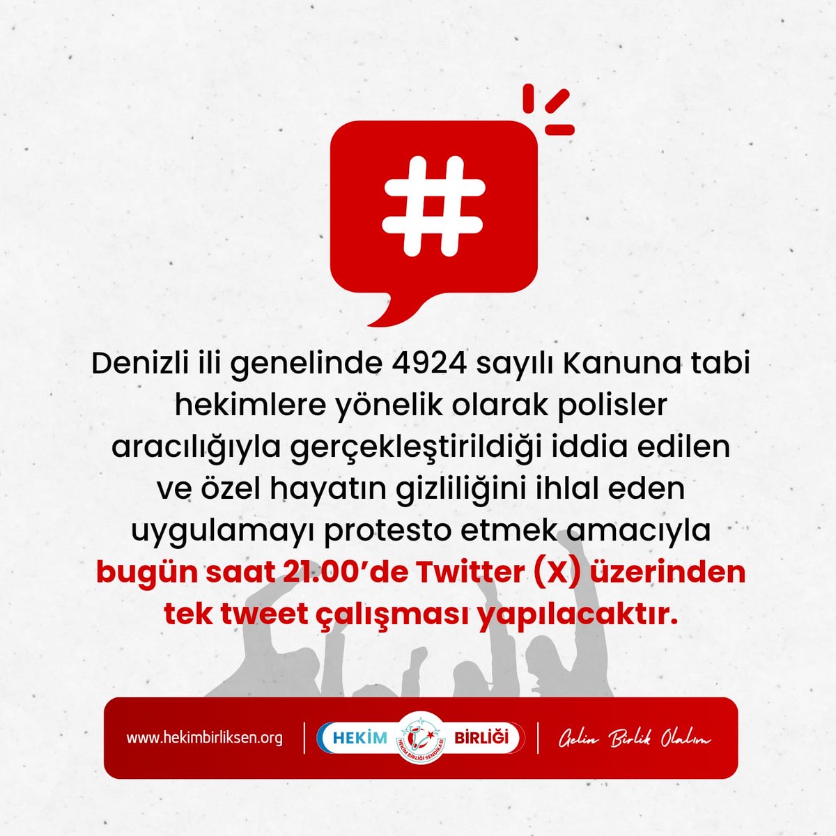 DUYURU

Denizli ili genelinde 4924 sayılı Kanuna tabi hekimlere yönelik olarak polisler aracılığıyla gerçekleştirildiği iddia edilen ve özel hayatın gizliliğini ihlal eden uygulamayı protesto etmek amacıyla bugün saat 21.00’de Twitter (X) üzerinden tek tweet çalışması