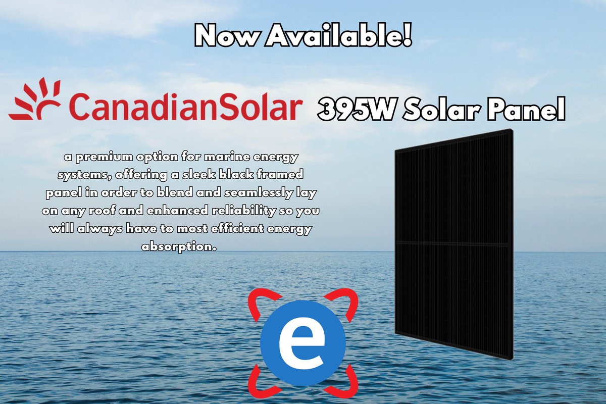 Now available! We are now offering a brand new solar panel. The Canadian Solar  395W solar panel. The premium option for marine energy systems. Put your order in now!:
emarineinc.com/products/canad…

#newproducts #SolarPanels #solarpower #NowAvailable