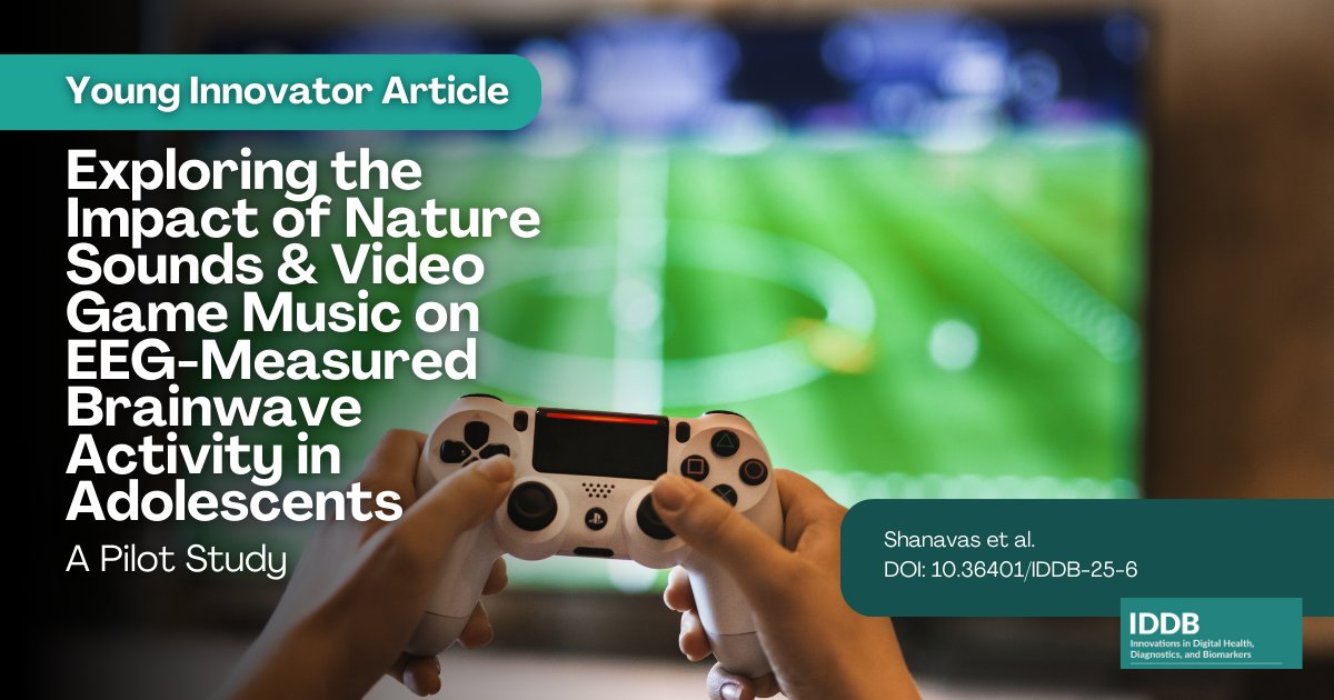 EditorsIddb's tweet photo. New young innovator study by Shanavas et al. examines how nature sounds and video game music impact EEG-measured brain activity in teens. https://t.co/GS9tnoq6rQ #braincomputerinterface #BCI #EEG #pilotstudy #IDDB https://t.co/MqXwJA4Xlc