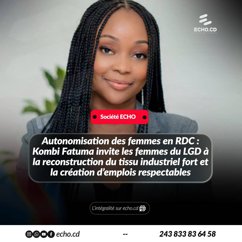 "Autonomisation des femmes en RDC : Kombi Fatuma invite les femmes du LGD à la reconstruction du tissu industriel fort et la création d’emplois respectables" share.google/Ztn2sJdkrocgn7…
