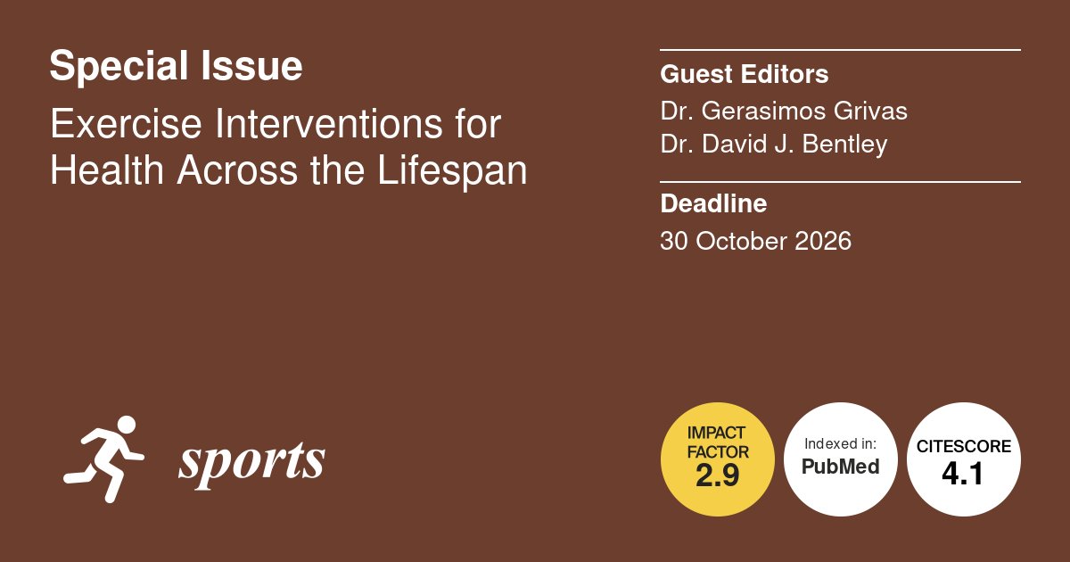GerasimosGrivas's tweet photo. Guest Editor – Special Issue:
Exercise Interventions for Health Across the Lifespan
in the journal @Sports_MDPI .

Submissions welcome on exercise physiology, physical activity, aging, and cardiometabolic health.

📅 Deadline: 30 Oct 2026
https://t.co/BBIrUmxMnz https://t.co/AbIKf2va4s
