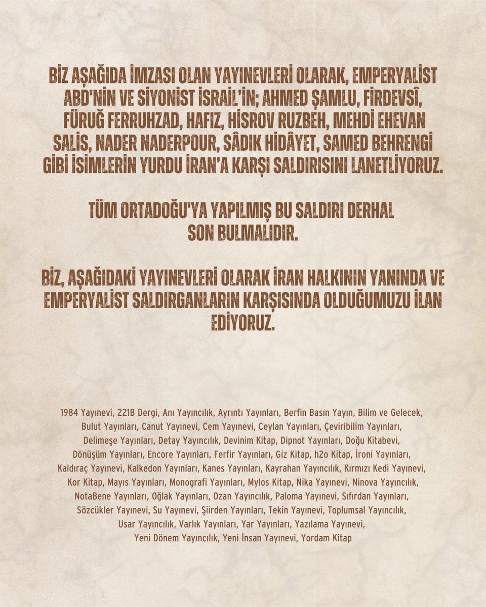 Biz, aşağıdaki yayınevleri olarak İran halkının yanında ve emperyalist saldırganların karşısında olduğumuzu ilan ediyoruz.