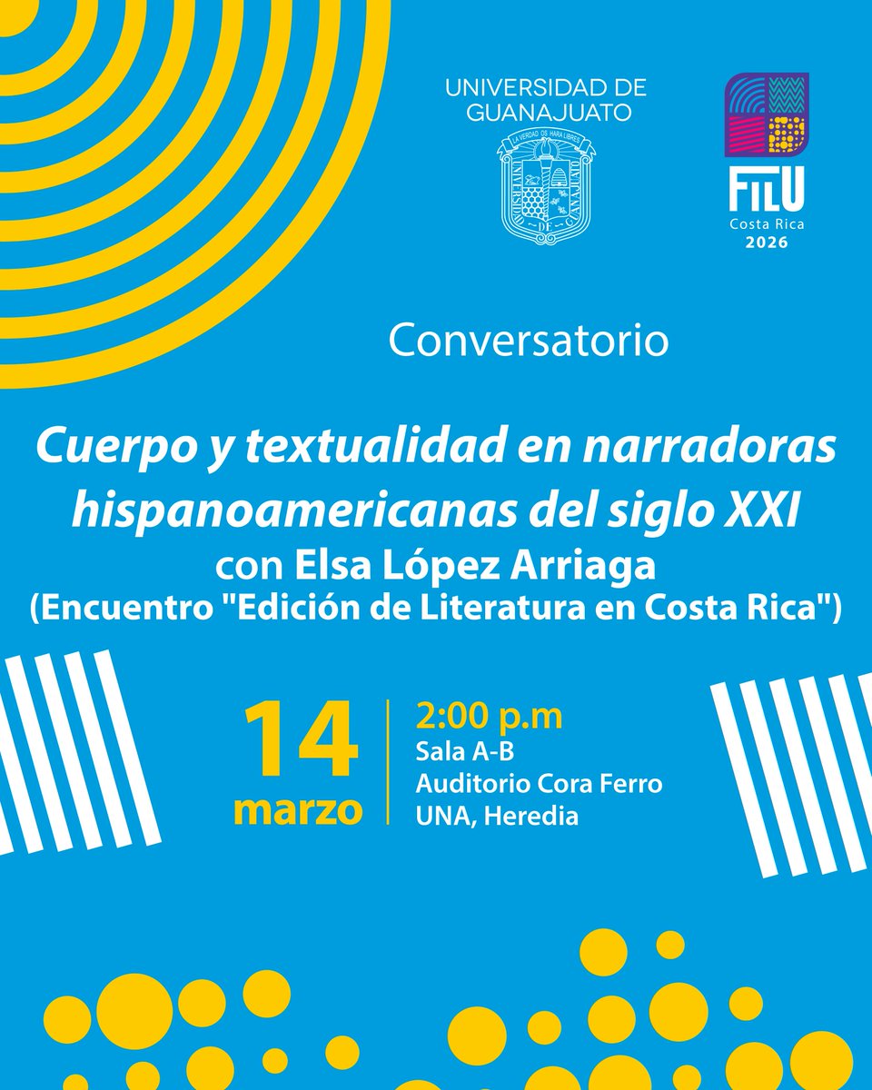 🎖📖 La <a href="/UdeGuanajuato/">Universidad de Guanajuato</a>, invitada de honor en la #FilU2026, participará en “Edición de literatura en Costa Rica”, con la charla Cuerpo y textualidad en narradoras hispanoamericanas del siglo XXI, a cargo de Elsa López Arriaga.

📅 14 de marzo | 2:00 p.m., <a href="/comunidadUNACR/">UNACostaRica</a>, Heredia