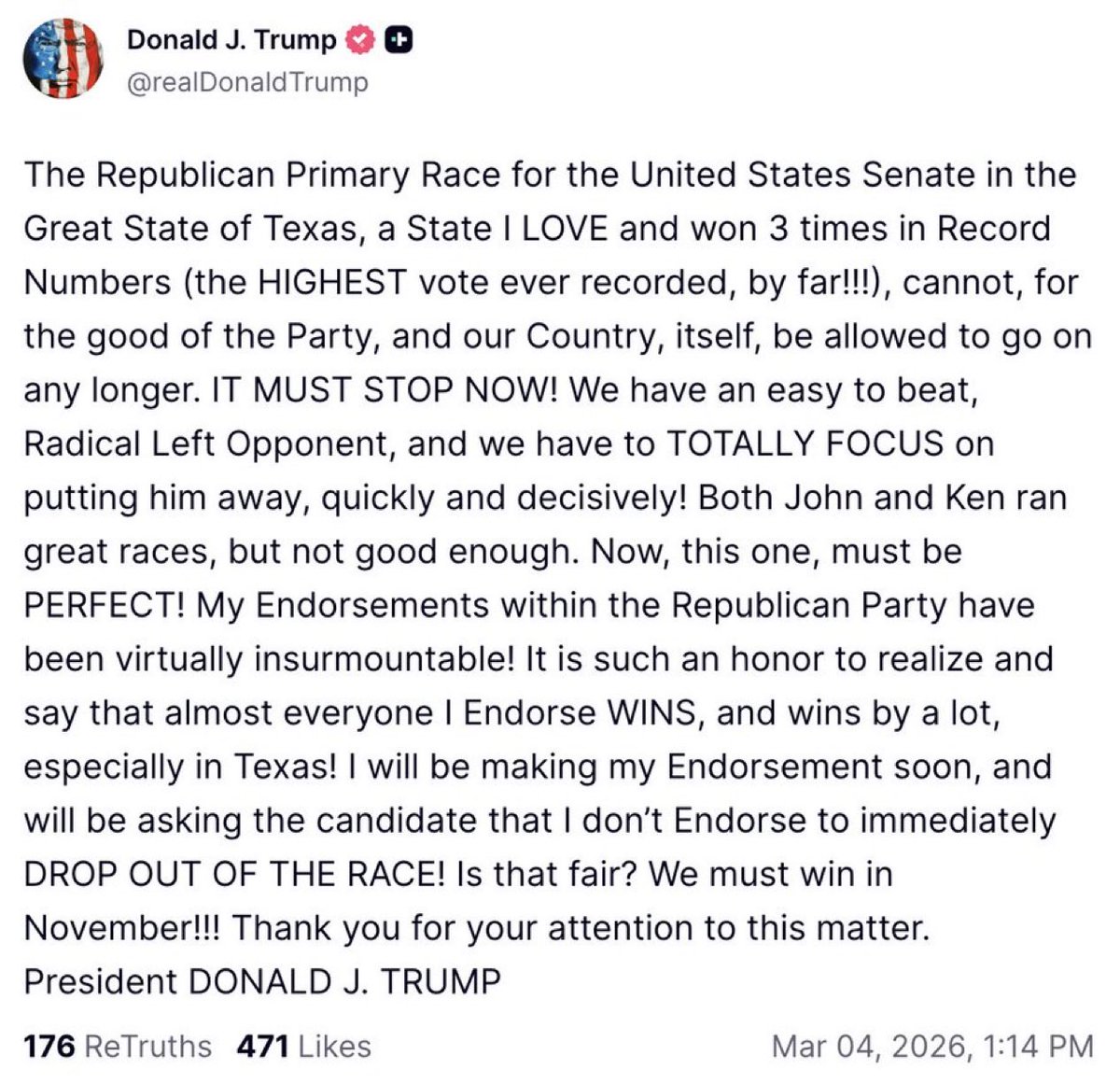 JUST IN: 

President Trump says he will soon endorse in the Texas Senate GOP race, &amp;  whoever he doesn’t endorse must drop out.

Hopefully he endorses <a href="/KenPaxtonTX/">Attorney General Ken Paxton</a>, because <a href="/JohnCornyn/">Senator John Cornyn</a> has a long record of being anti-Trump, pro-Islam, weak on illegal immigration, and anti 2A.