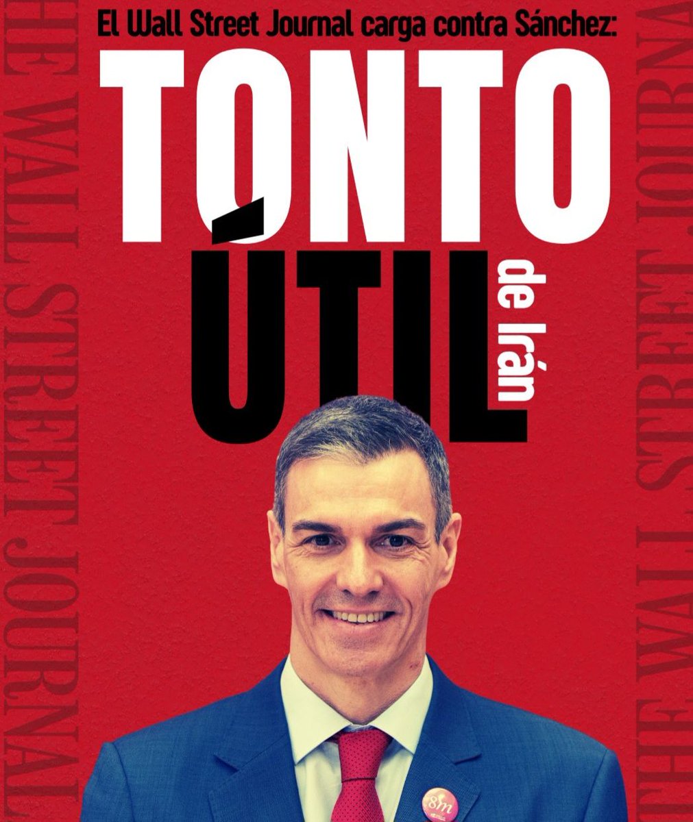 ¡Demoledor! 💥Ni la prensa internacional se calla ya: el Wall Street Journal señala a Sánchez como el "tonto útil" de Irán. 🇪🇸🇮🇷

Mientras él se cree un líder mundial, fuera nos ven como el peón de regímenes teocráticos. ¡Qué vergüenza para España! 📉💔

#SánchezVeteYa #TontoÚtil
