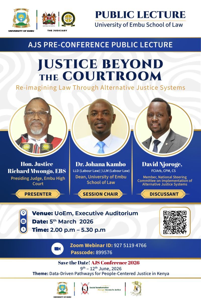 university_embu's tweet image. ⚖️ Justice Beyond the Courtroom

Join us at the University of Embu for the AJS Pre-Conference Public Lecture on Re-imagining Law Through Alternative Justice Systems

📅 5th March 2026
⏰ 2:00–5:30 PM
📍 UoEm Executive Auditorium &amp;amp; Zoom

Be part of the future of justice. #AJS
