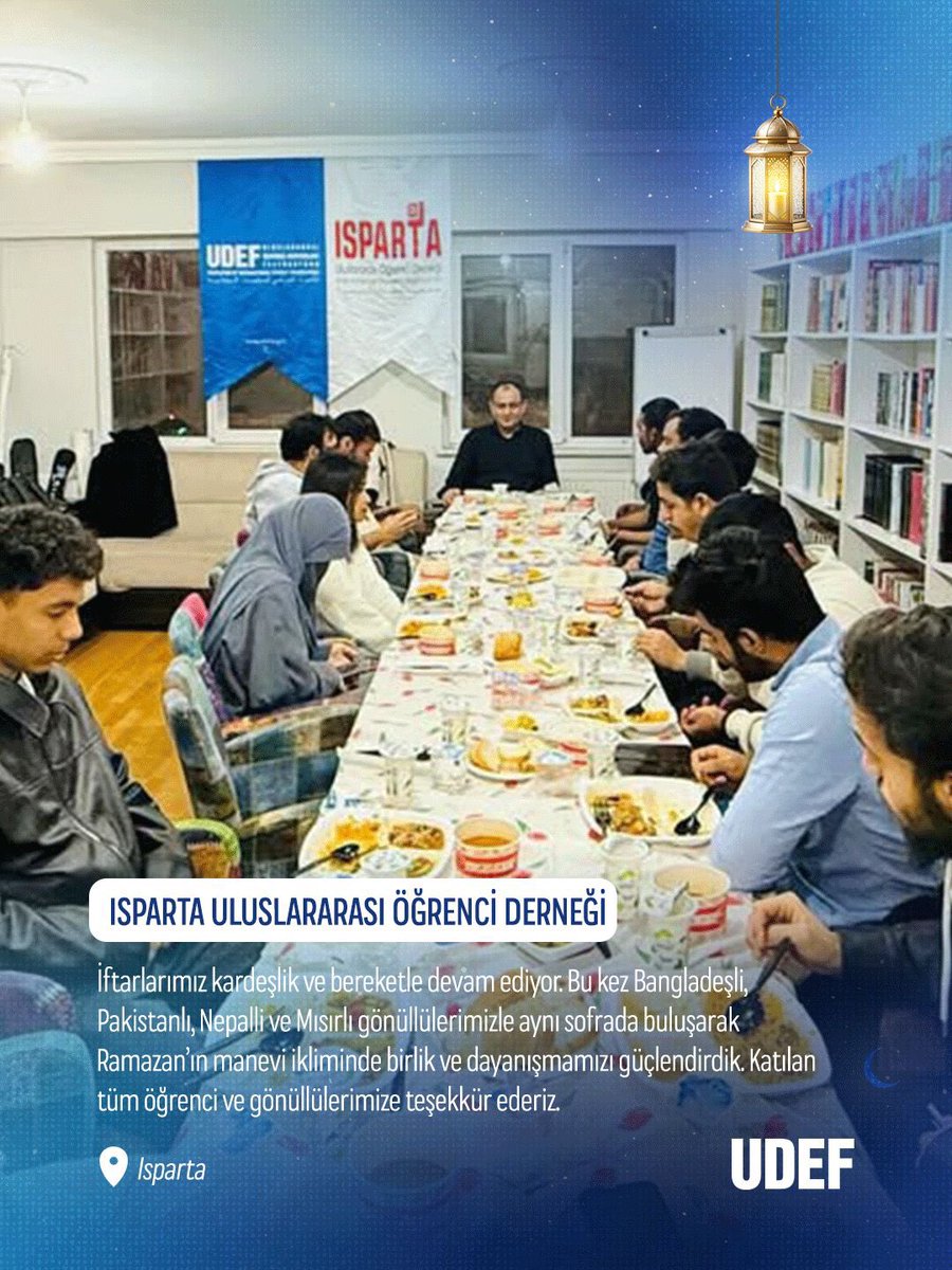 udeforgtr's tweet photo. 🌙✨ UDEF’TE RAMAZAN

📍 Ramazan ayının bereketini Türkiye’nin dört bir yanında uluslararası öğrencilerimizle birlikte paylaşıyor, iftar sofralarında kardeşliğimizi pekiştiriyoruz.

İşte derneklerimizden öne çıkan Ramazan buluşmaları:

📌 Isparta – Isparta Uluslararası Öğrenci Derneği
İftar soframızda Bangladeşli, Pakistanlı, Nepalli ve Somalili öğrencilerimizle bir araya gelerek Ramazan’ın bereketini paylaştık. Kardeşlik ve dayanışma içinde geçen bu anlamlı buluşmada öğrencilerimiz ve gönüllülerimiz aynı sofrada buluştu.

📌 Balıkesir – Balıkesir Uluslararası Öğrenci Derneği
Farklı ülkelerden gelen uluslararası öğrencilerimiz iftar sofrasında bir araya gelerek Ramazan’ın kardeşlik ve birlik ruhunu paylaştı. Bu anlamlı buluşmada öğrencilerimiz ve gönüllülerimiz aynı sofranın bereketini birlikte yaşadı.

📌 Bursa – İpekyolu Uluslararası Öğrenci Derneği
Bu akşam Suriyeli hanım misafir öğrencilerimizle iftar soframızda bir araya geldik. Ramazan’ın manevi atmosferinde gerçekleşen buluşmada kardeşlik ve dayanışma duyguları pekişti.

📌 Erzurum – Erzurum Uluslararası Öğrenci Derneği
Ramazan iftarlarımız devam ediyor. Bu akşam iftar soframızda Pakistanlı öğrencilerimizi misafir ederek Ramazan’ın paylaşma ve kardeşlik ruhunu birlikte yaşadık.

Federasyonumuza bağlı derneklerimizin Ramazan ayındaki faaliyetlerinden öne çıkan kareleri incelemek için kaydırabilirsiniz. 👉

#UDEFteRamazan #UDEF #UluslararasıÖğrenciler
#RamazanBereketi #İftarSofrası