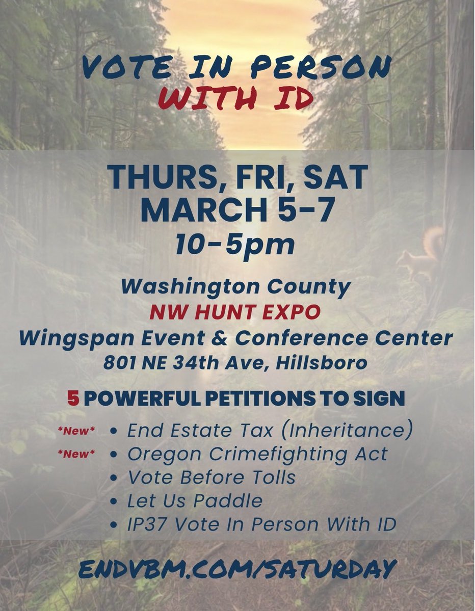 BeeJoyGreen's tweet image. Sign multiple petitions INCLUDING END VOTE BY MAIL at the Northwest Hunt Expo at the Washington County Fairgrounds in Hillsboro Thursday through Saturday!

@ENDVBM
