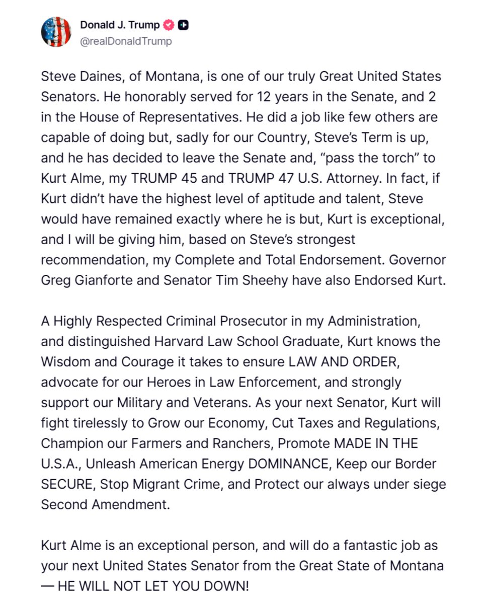EricLDaugh's tweet image. 🚨 JUST IN: President Trump endorses MAGA ally US Attorney KURT ALME for US Senate in the 2026 Montana election

Sen. Steve Daines withdrew his names MINUTES before the deadline.

ALME MUST WIN!

"Kurt Alme, my TRUMP 45 and TRUMP 47 U.S. Attorney. In fact, if Kurt didn’t have the