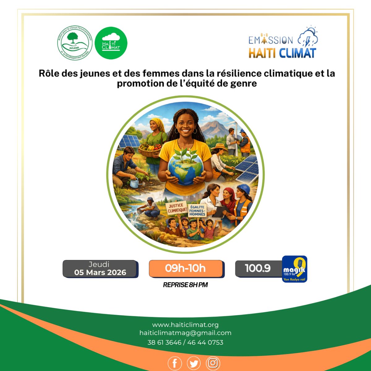 HaitiClimat's tweet image. À l’émission du jeudi 05 mars 2026, #HaïtiClimat vous donne rendez-vous autour du thème : « Rôle des jeunes et des femmes dans la résilience climatique et la promotion de l’équité de genre ». Soyez des nôtres ! @radiomagik9 (100.9) | 9h-10ham