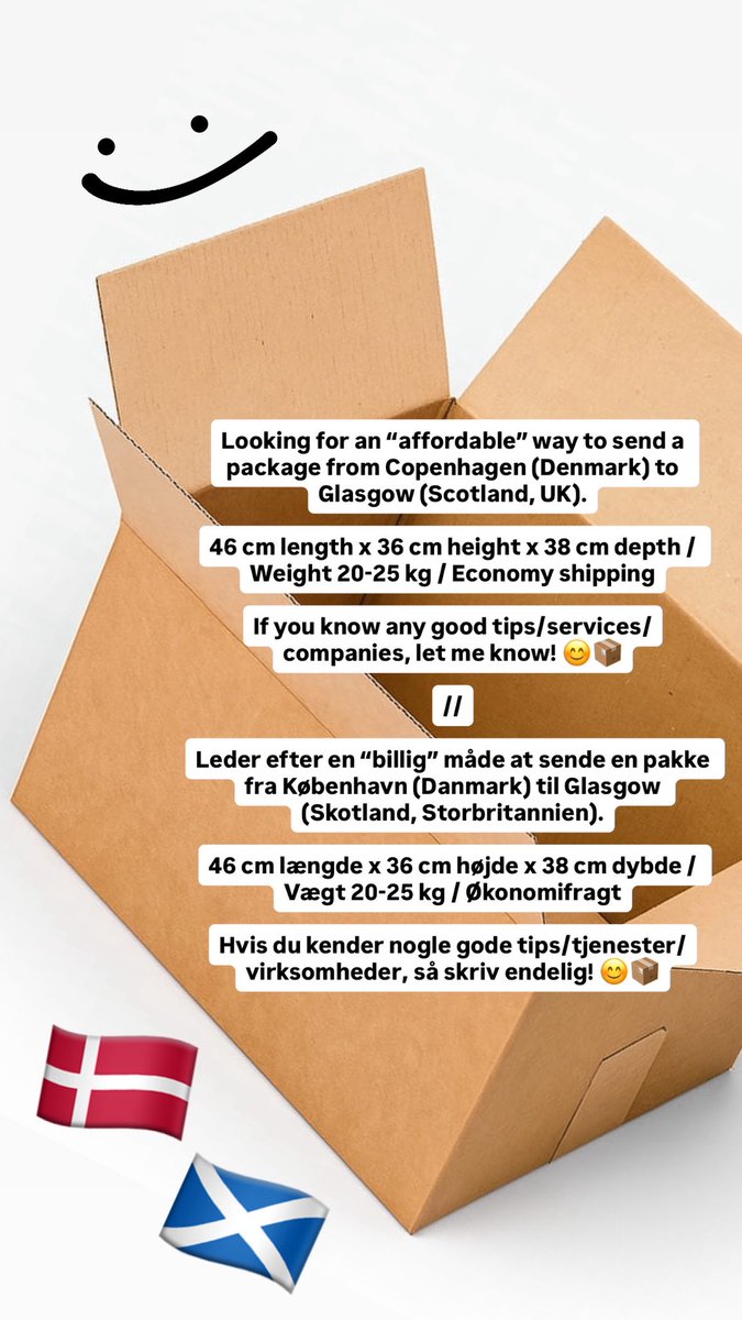 VictoriaSobocki's tweet image. Looking for an “affordable” way to send a package from Copenhagen (Denmark) to Glasgow (Scotland, UK).

46 cm length x 36 cm height x 38 cm depth / Weight 20-25 kg / Economy shipping

If you know any good tips/services/companies, let me know! 😊📦
#shipping #internationalshipping