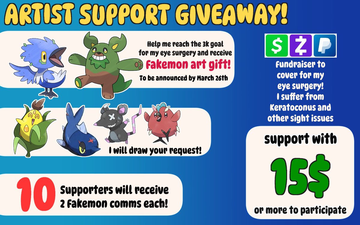 I need to raise money for my surgery. To thank those who help me reach this goal, 10 supporters will be chosen to win #Fakemon comms!

✨ $15 support = 1 entry: CashApp:shorturl.at/1HnYt
💲US:shorturl.at/GNJrj
🇪🇺 EUR:shorturl.at/KixEh

⚠️Leave payment note BLANK