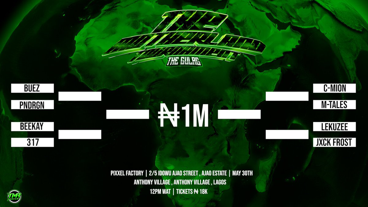 🟢THE GULAG AFRICA PRESENTS🟢

THE MOTHERLAND TOURNAMENT

<a href="/Damideazy/">Schrodingers Goat</a> vs @masterp_rap

<a href="/_buez/">Buez</a> vs @last_pendragon
<a href="/ItsJustBeekay/">B33KAY</a> vs @WhoIs317
<a href="/cmioncmoney/">C-mion</a> vs <a href="/Mtales4/">M-tales</a>
<a href="/itslekuzee/">Proud Naija Boy</a> vs <a href="/JFROSTMUSIC/">Jxck Frost</a>

HOSTED BY <a href="/alphahybridBR/">uncle alpha!🐺</a> 

TICKET LINK: THEGULAGAFRICA.eventbrite.co.uk

#THEGULAGAFRICA