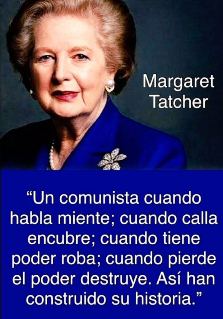 Qué gran mujer Margaret Thatcher, los describió perfectamente, son unas verdaderas alimañas asesinas, el comunismo debería estar erradicado totalmente de la faz de la tierra, TENDRÍAMOS UN MUNDO MUCHO MEJOR 💞